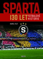 Sparta - 130 let fotbalové historie - Karel Felt