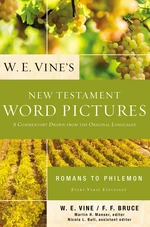 W. E. Vine's New Testament Word Pictures