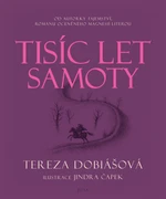 Tisíc let samoty - Tereza Dobiášová - e-kniha