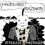 Malomocnost Prázdnoty – Petroleus Mostensis