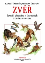 Zvěř lovná i chráněná - Karel Šťastný, Jaroslav Červený