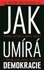 Jak umírá demokracie - Steven Levitsky, Daniel Ziblatt