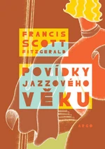 Povídky jazzového věku - Francis Scott Fitzgerald