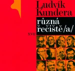 Různá řečiště /a/ - Ludvík Kundera