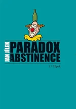 Paradox abstinence - Jan Jílek