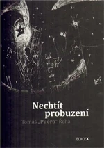 Nechtít probuzení - Tomáš „Puero“ Řeha