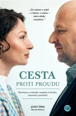 Cesta proti proudu - Josef Šíma, Monika Rybová