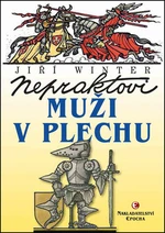 Nepraktovi muži v plechu - Jaroslav Kopecký, Jiří Winter-Neprakta