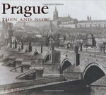 PRAGUE THEN AND NOW - Jenni Meili Lau