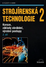 Strojírenská technologie 2, 2. díl - Miroslav Hluchý, Jan Kolouch