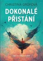 Dokonalé přistání - Christina Grofová