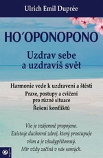 Ho‘oponopono - Uzdrav sebe a uzdravíš svět - Ulrich Emil Dupreé