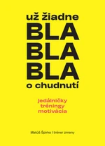 Už žiadne bla bla bla o chudnutí - Matúš Špirko