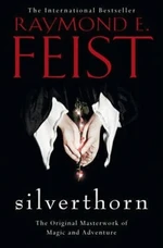 Silverthorn - Raymond Elias Feist