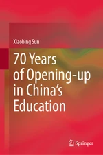 70 Years of Opening-up in Chinaâs Education