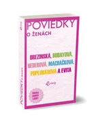 Poviedky o ženách - Marika Budayová, Tatiana Čuperková-Brezinská, Evita Twardzik