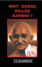 Why Godse Killed Gandhi?