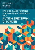 Evidence-Based Practices for Supporting Individuals with Autism Spectrum Disorder