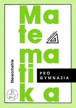 Matematika pro gymnázia - Stereometrie