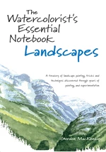 The Watercolorist's Essential Notebook - Landscapes