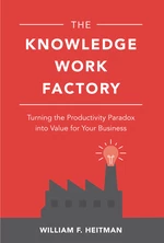 The Knowledge Work Factory