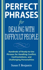 Perfect Phrases for Dealing with Difficult People