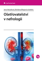 Kniha: Ošetřovatelství v nefrologii od Haluzíková Jana