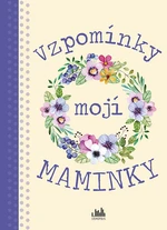 Kniha: Vzpomínky mojí maminky od Kolektiv autorů