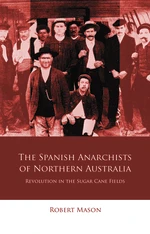 The Spanish Anarchists of Northern Australia