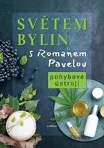 Světem bylin s Romanem Pavelou - Pohybové ústrojí - Roman Pavela