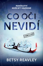 Co oči nevidí - Betsy Reavley - e-kniha