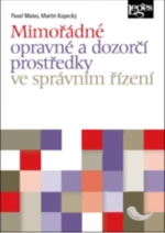 Mimořádné opravné a dozorčí prostředky ve správním řízení - Pavel Mates