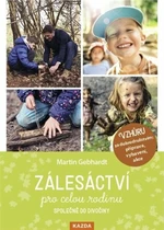 Zálesáctví pro celou rodinu - Martin Gebhart