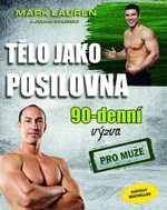 Tělo jako posilovna 90 denní výzva pro muže - Mark Lauren, Julian Galinski