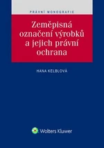 Zeměpisná označení výrobků a jejich právní ochrana - Hana Kelblová