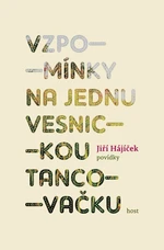 Vzpomínky na jednu vesnickou tancovačku - Jiří Hájíček - e-kniha