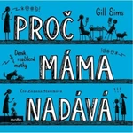 Proč máma nadává - Gill Sims - audiokniha