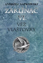 Zaklínač VI: Věž vlaštovky - Andrzej Sapkowski