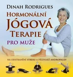 Hormonální jógová terapie - pro muže - Dinah Rodrigues