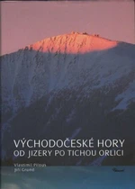 Východočeské hory Od Jizery po Tichou Orlici - Vlastimil Pilous