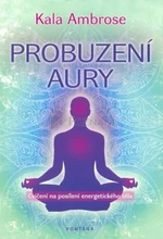 Probuzení aury - Ambrose Kala