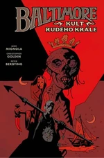 Baltimore 6: Kult Rudého krále - Mike Mignola, Christopher Golden