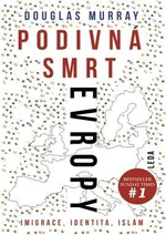 Podivná smrt Evropy - Douglas Murray