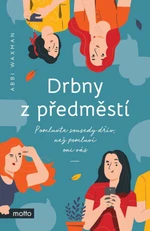 Drbny z předměstí - Abbi Waxman