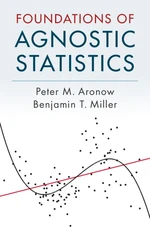 Foundations of Agnostic Statistics