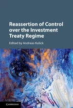 Reassertion of Control over the Investment Treaty Regime