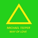 MICHAEL TEEPER – Way of Love (First version)