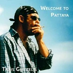 Takis Gritzelis – Welcome to Pattaya