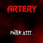 Artery – Pátek XIII.