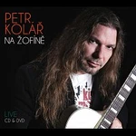 Petr Kolář – Na Žofíně LIVE CD+DVD